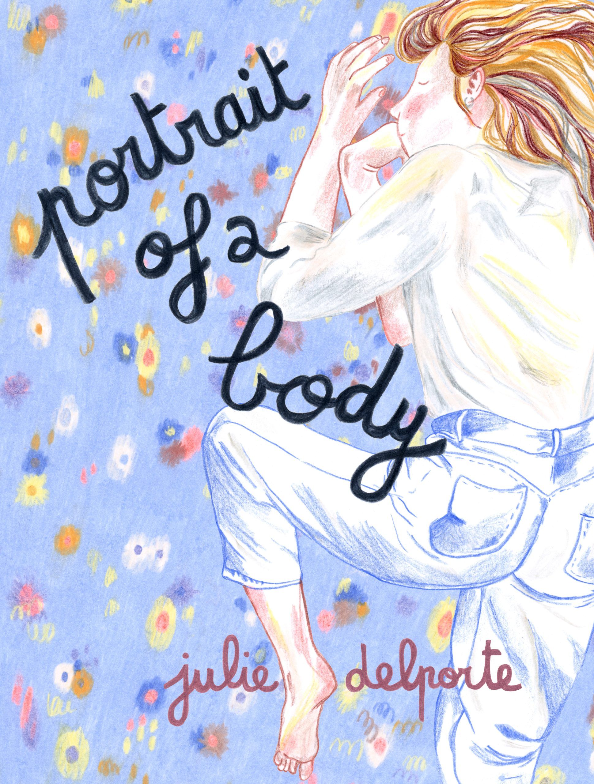 Cover of Portrait of a Body by Julie Delporte