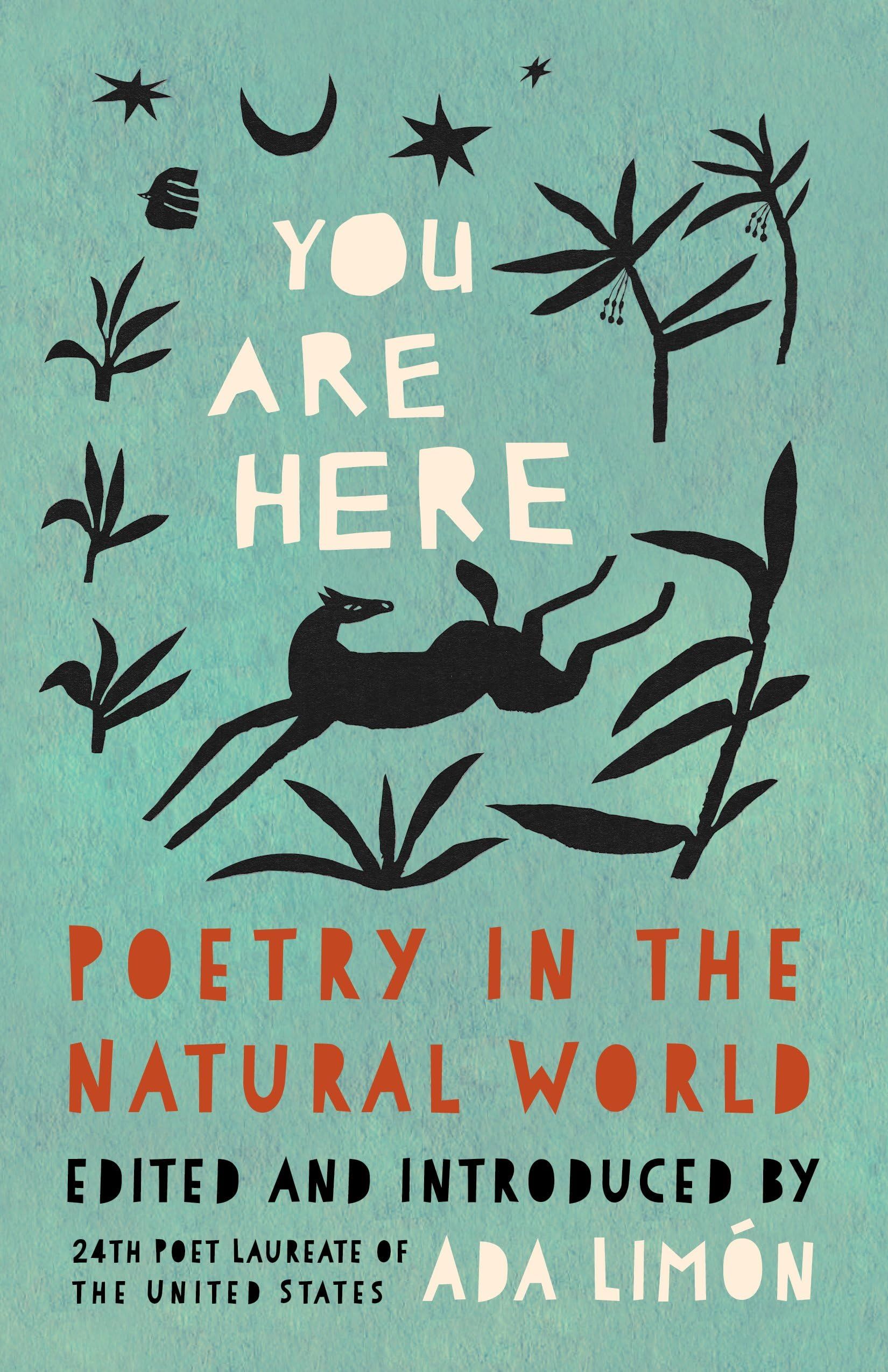 cover of You Are Here: Poetry in the Natural World, edited by Ada Limón 