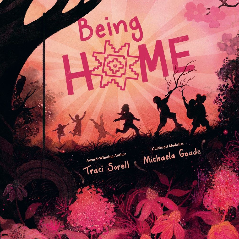 Cover of Being Home by Traci Sorell & Michaela Goade