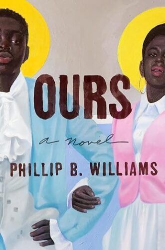 cover of Ours by Phillip B. Williams; paiting of two young Black people, one in a pink jacket and one in a blue jacket