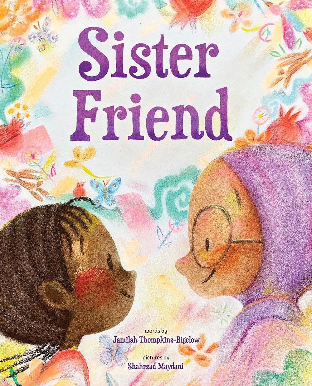 Cover of Sister Friend by Jamilah Thompkins-Bigelow & Shahrzad Maydani