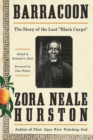 cover of Barracoon: The Story of the Last "Black Cargo" by Zora Neale Hurston