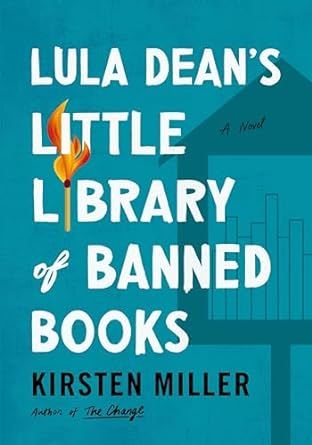 cover of Lula Dean's Little Library of Banned Books by Kirsten Miller