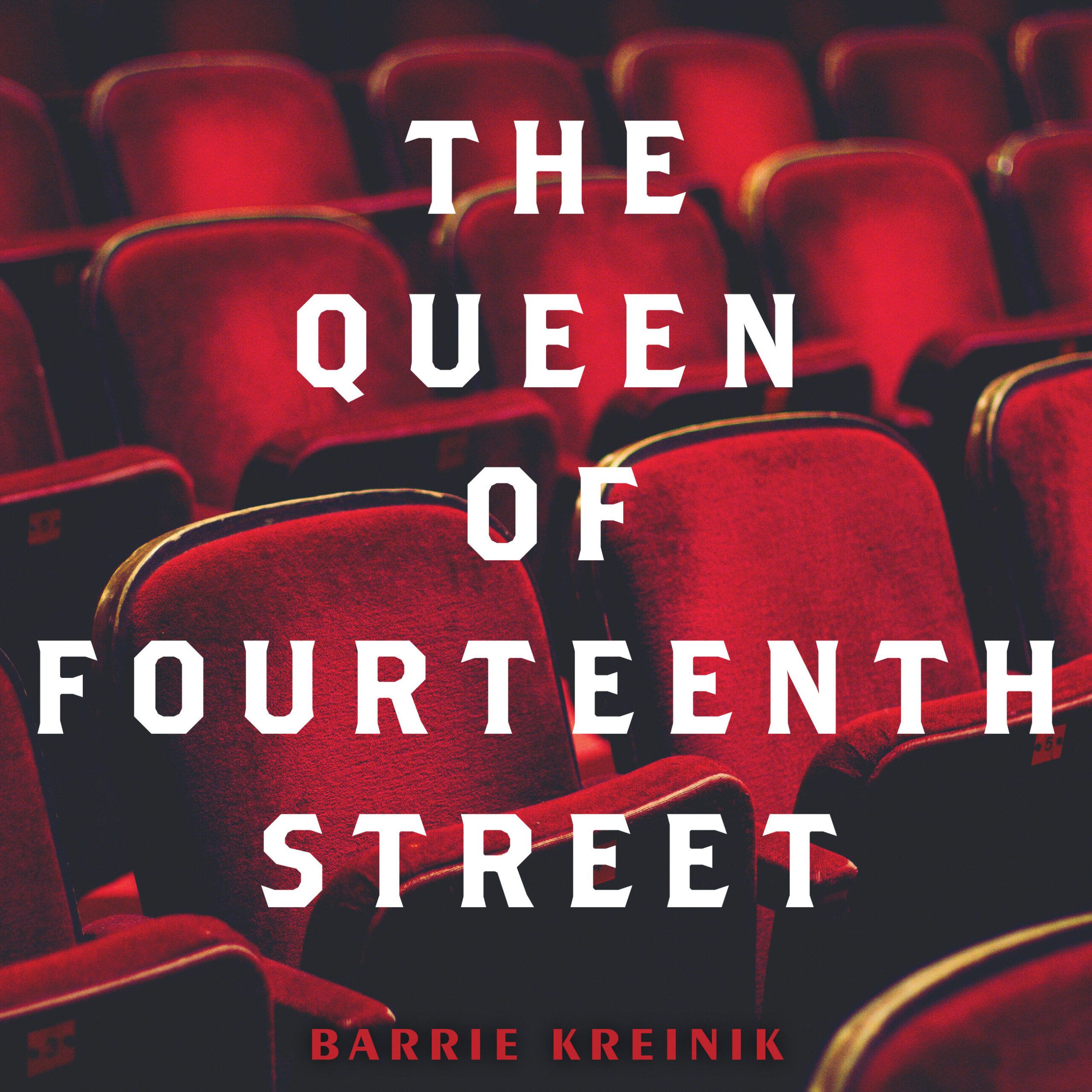 Audio book cover of The Queen of Fourteenth Street by Barrie Kreinik