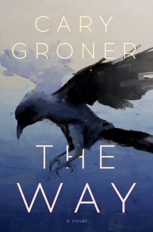 Book cover of the The Way by Cary Groner
