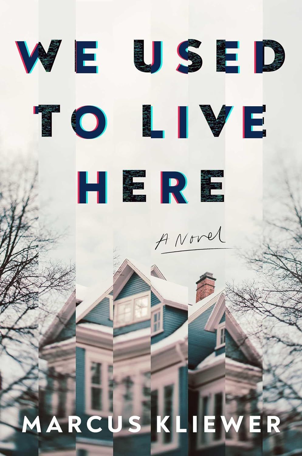 cover of We Used to Live Here by Marcus Kliewer 