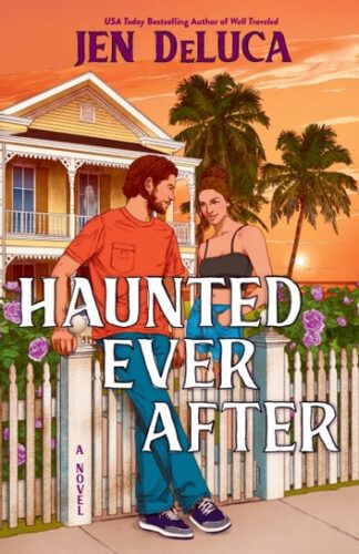 cover of Haunted Ever After by Jen DeLuca; a white man in a red shirt and beard and a white woman in a black tank top in front of a yellow house at the beach