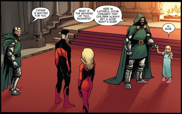 One panel from New Avengers #23. Doom's son Kristoff, Mr. Fantastic, the Invisible Woman, Doom, and Valeria Richards are all standing in Doom's castle at night. Valeria is wearing a nightgown and slippers and holding Doom's hand.

Kristoff: Father is waiting for you.

Doom: What is the meaning of this, Richards? Here in Latveria, Doom demands that children always get a good night's sleep.

Valeria: Hi, Mom.