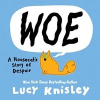 cover of Woe: A Housecat’s Story of Despair by Lucy Knisley