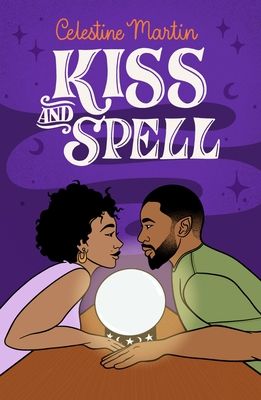 Kiss and Spell by Celestine Martin Book Cover