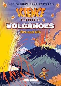 Cover of Science Comics: Volcanoes: Fire and Life by Jon Chad