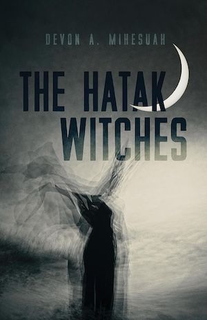 The Hatak Witches by Devon A. Mihesuah book cover