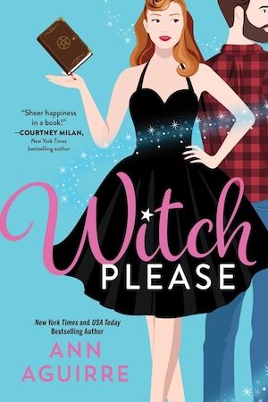 Witch Please by Ann Aguirre book cover