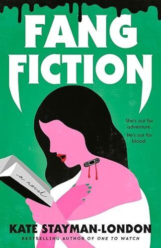 cover of Fang Fiction by Kate Stayman-London; illstration of vampire woman with black hair and bite marks on neck reading a book