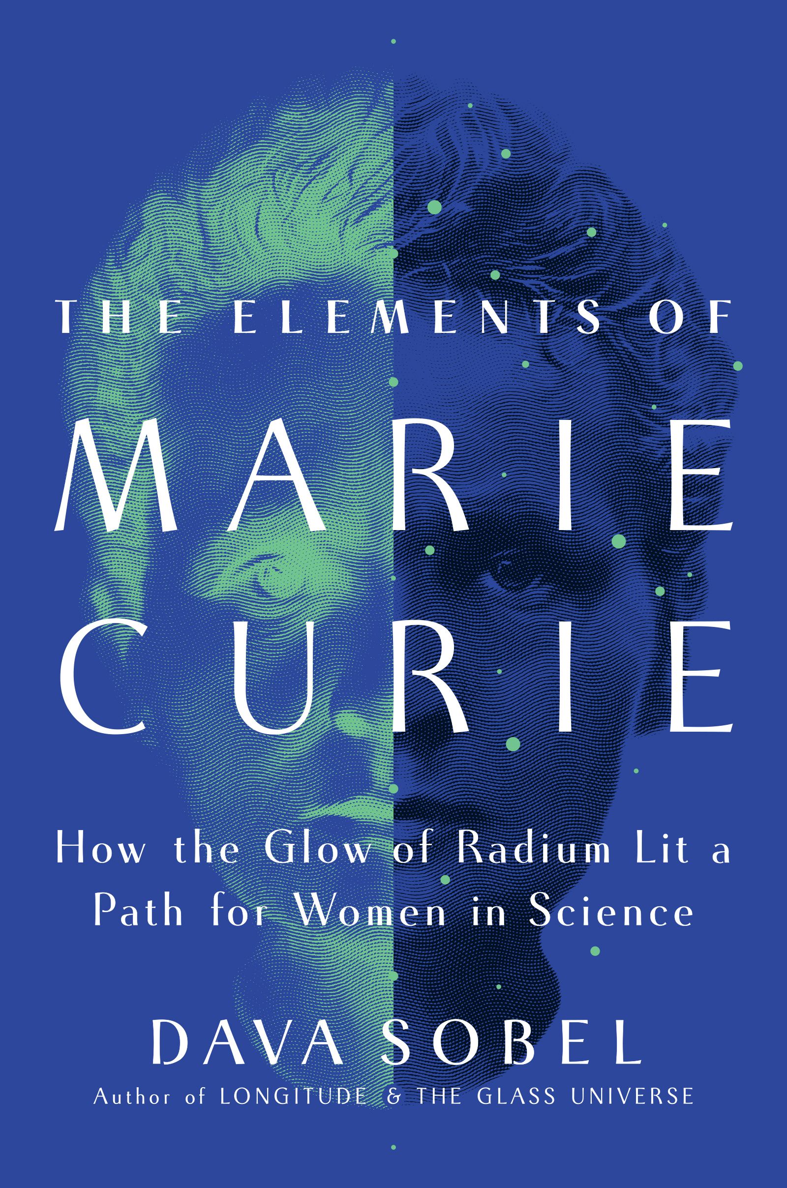 cover of The Elements of Marie Curie: How the Glow of Radium Lit a Path for Women in Science by Dava Sobel